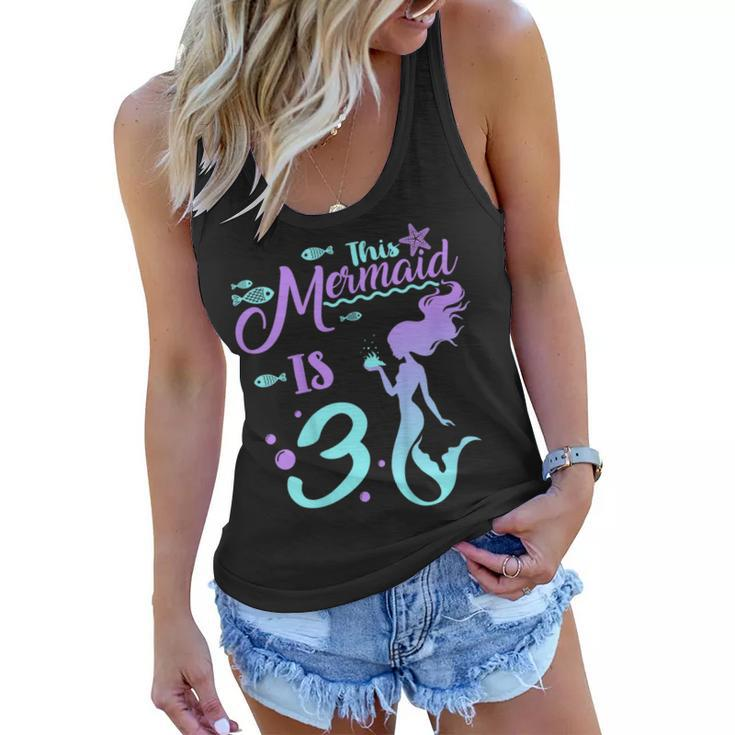 Kids 3 Years Old 3Rd Birthday Mermaid Shirt Girl Daughter Gift Pa Women Flowy Tank