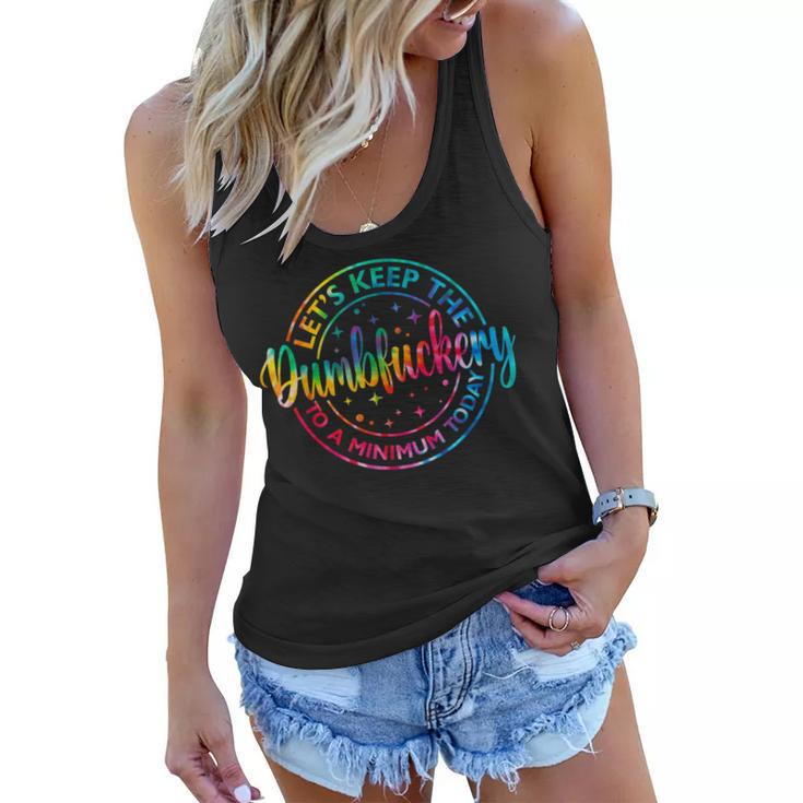 Lets Keep The Dumb F To A Minimum Today Funny Sarcasm  Women Flowy Tank