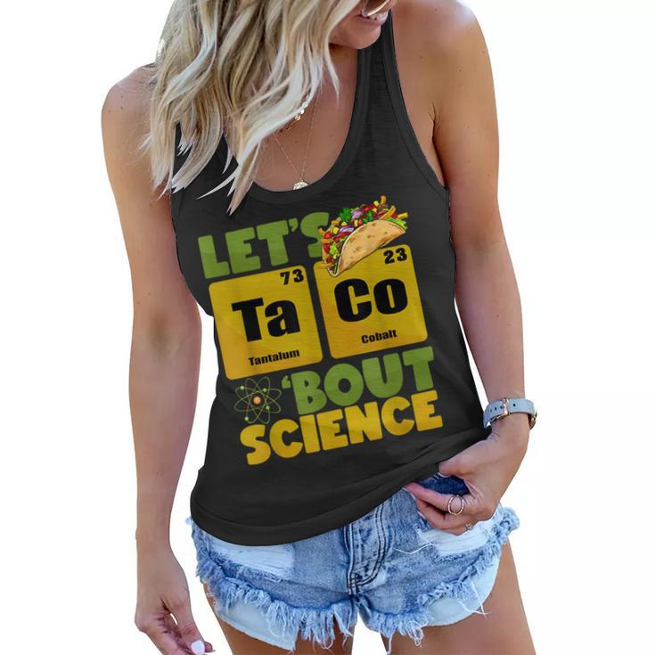 Lets Tacos Bout Science Cinco De Mayo Funny Teacher  Women Flowy Tank