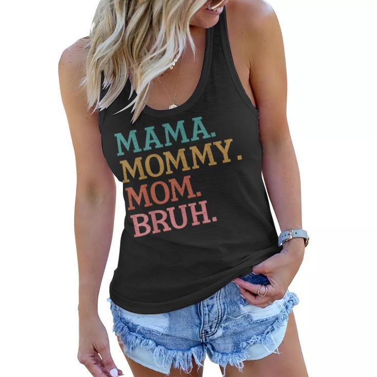 Mama Mommy Mom Bruh Mothers Day Retro Vintage  Women Flowy Tank