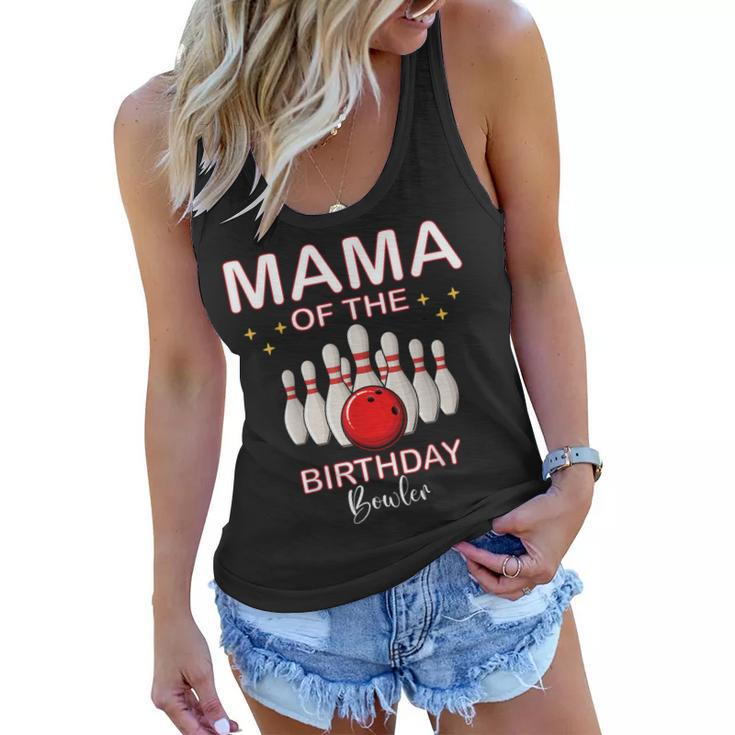 Mama Of The Birthday Bowler Kid Boy Girl Bowling Party  Women Flowy Tank