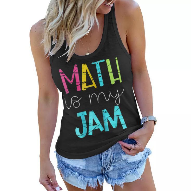Math Teacher Math Is My Jam V2 Women Flowy Tank