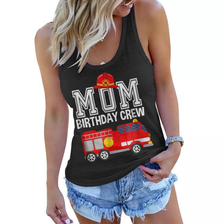 Mom Birthday Crew Fire Truck Fireman Birthday Party  Women Flowy Tank