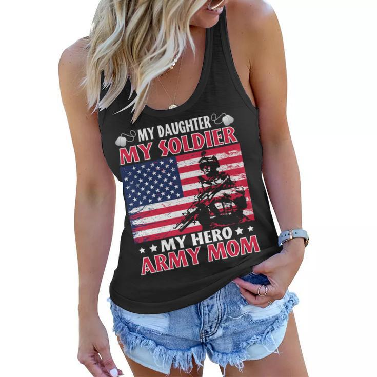 My Daughter My Soldier My Hero Army Mom Father Day Women Flowy Tank