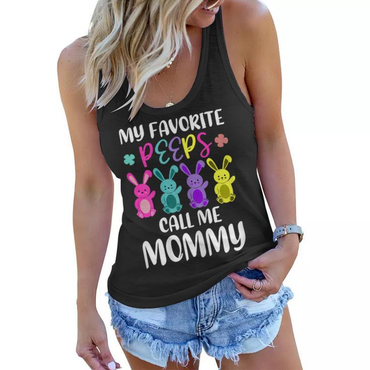 My Favorite Peeps Call Me Mommy Funny Mom Easter Bunny  Gift For Womens Women Flowy Tank
