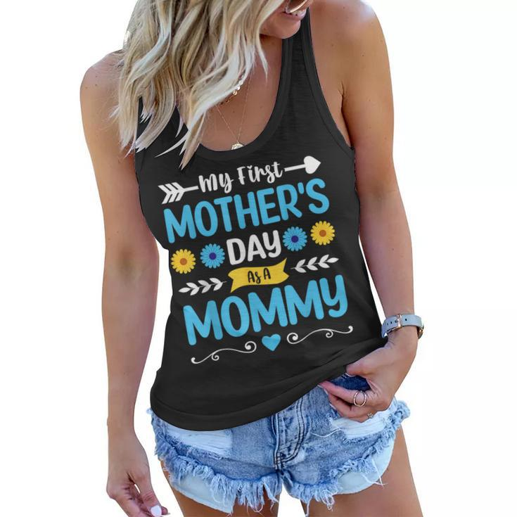 My First Mothers Day As A Mommy Mothers Day 2023  Women Flowy Tank