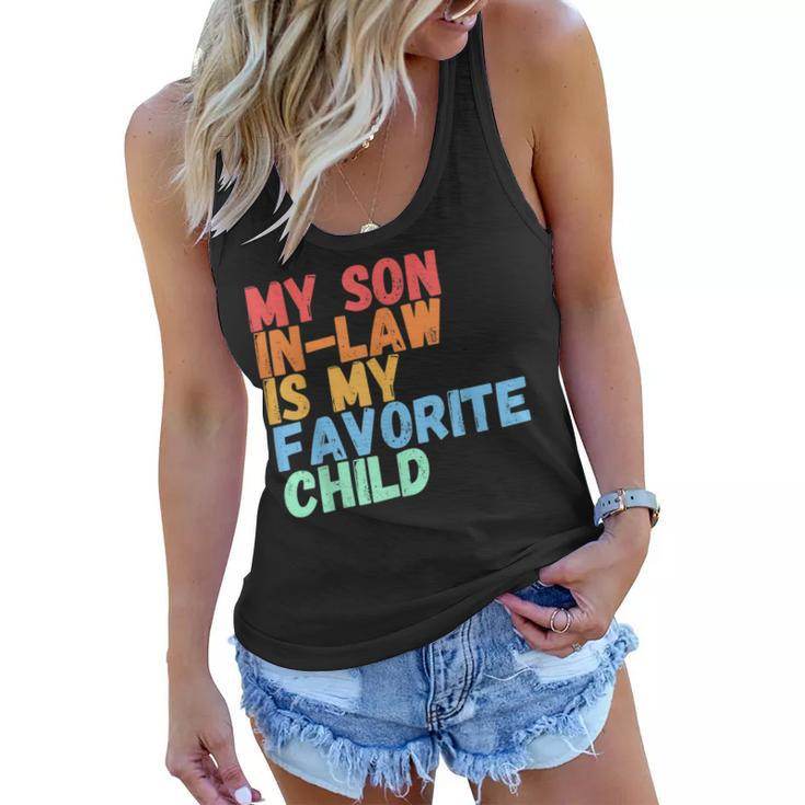 My Son-In-Law Is My Favorite Child Family Humor Dad Mom  Women Flowy Tank
