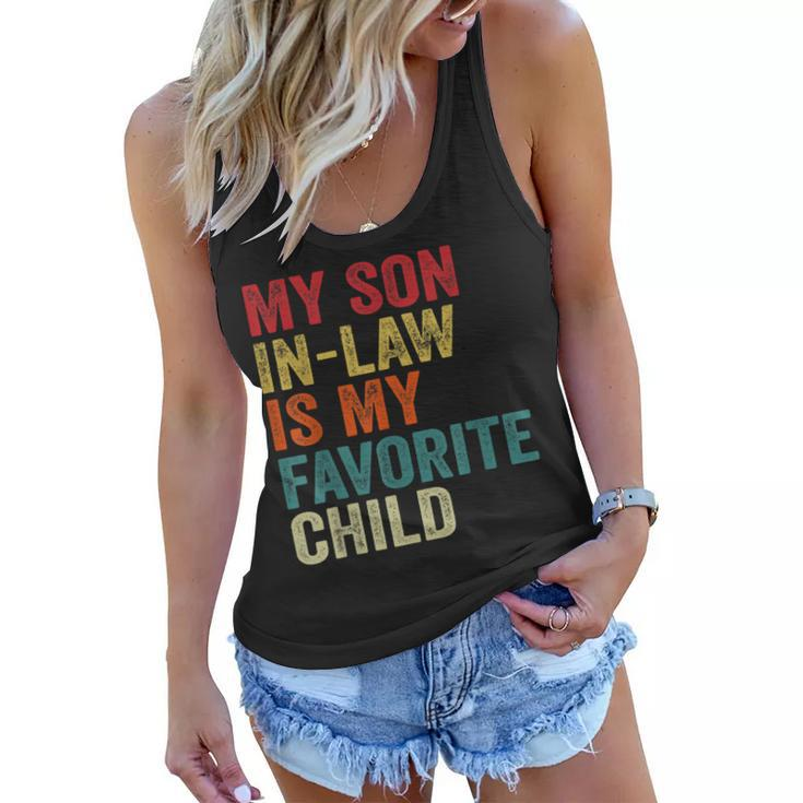 My Son-In-Law Is My Favorite Child Family Humor Dad Mom  Women Flowy Tank