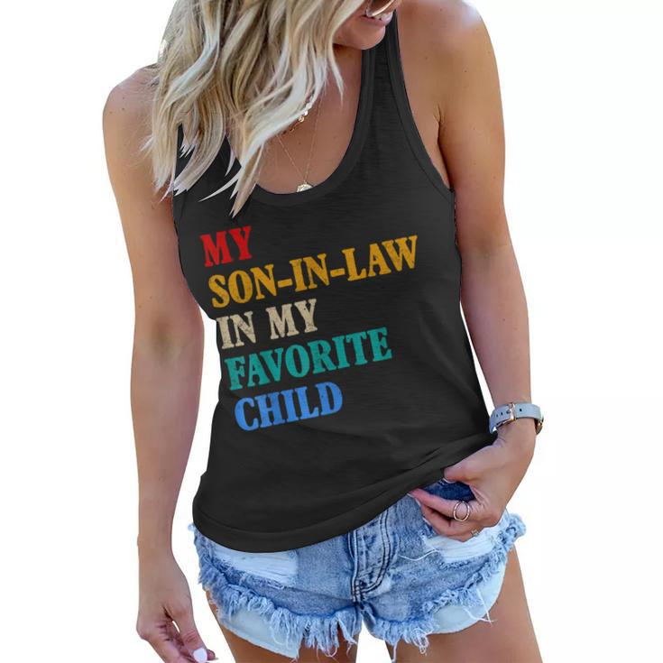 My Son In Law Is My Favorite Child Funny Mothers Fathers Day  Women Flowy Tank