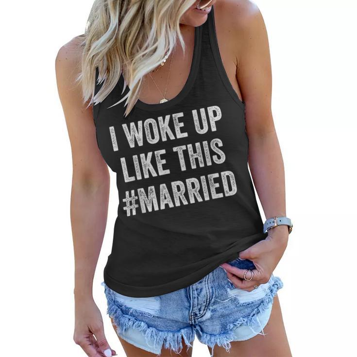 New Bride New Husband Wife - I Woke Up Like This Married  Women Flowy Tank