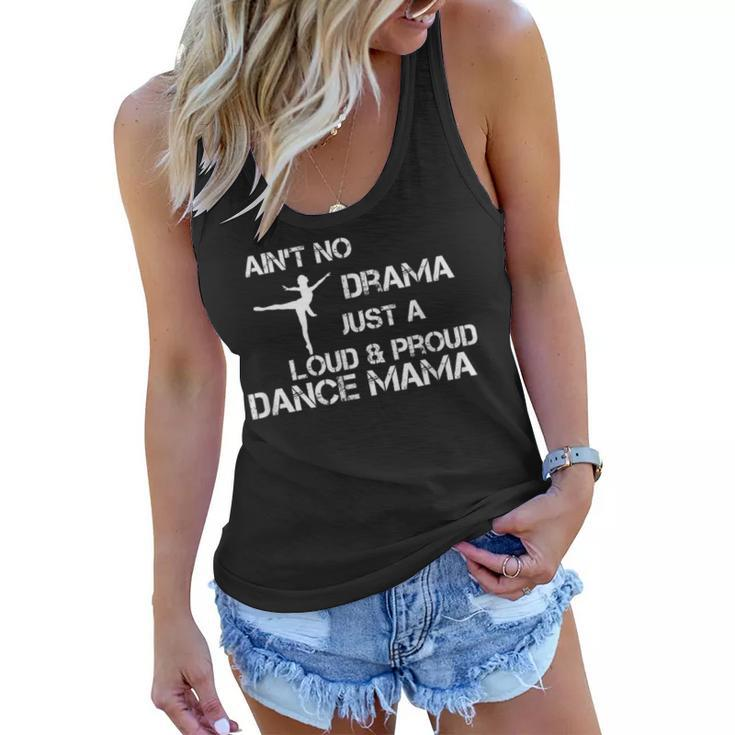 No Drama Dance Mom  For Your Dance Mom Squad Women Flowy Tank