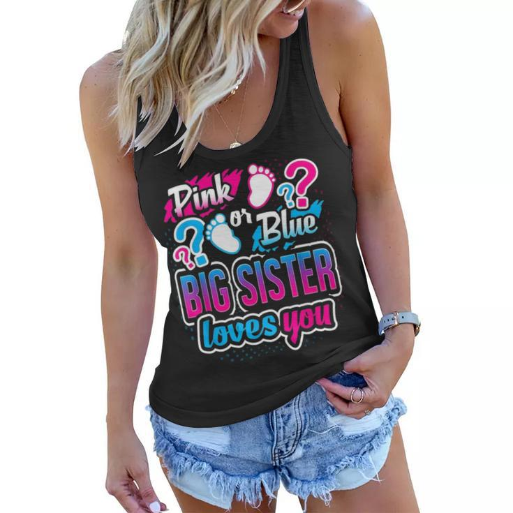 Pink Or Blue Big Sister Loves You Gender Reveal Baby Shower Women Flowy Tank