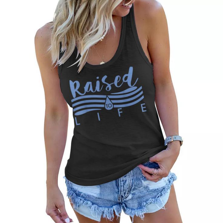 Raised To Life  - Gift  For Christian Water Baptism  Women Flowy Tank