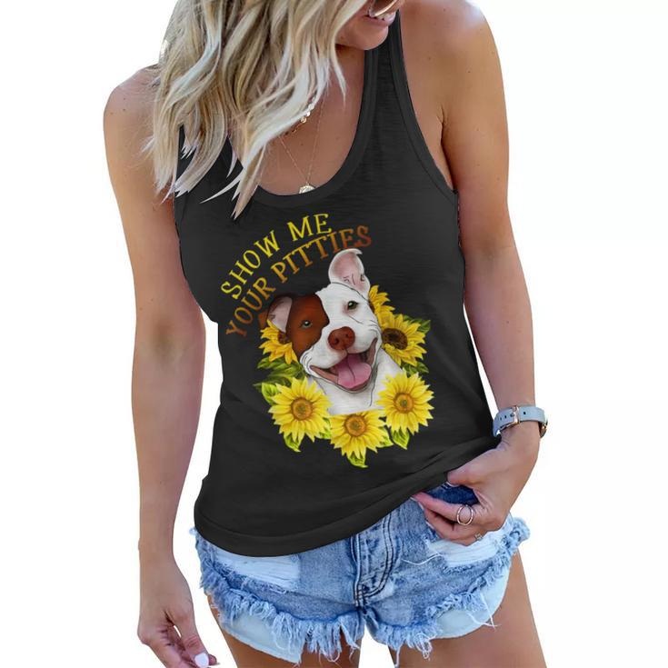 Show Me Your Pitties Sunflower Pitbull Mom Pitbull Owner  Women Flowy Tank