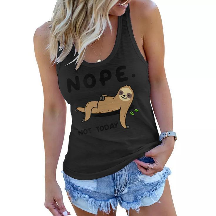Sloth Life Nope Not Today Funny Sloth Shirt  Women Flowy Tank