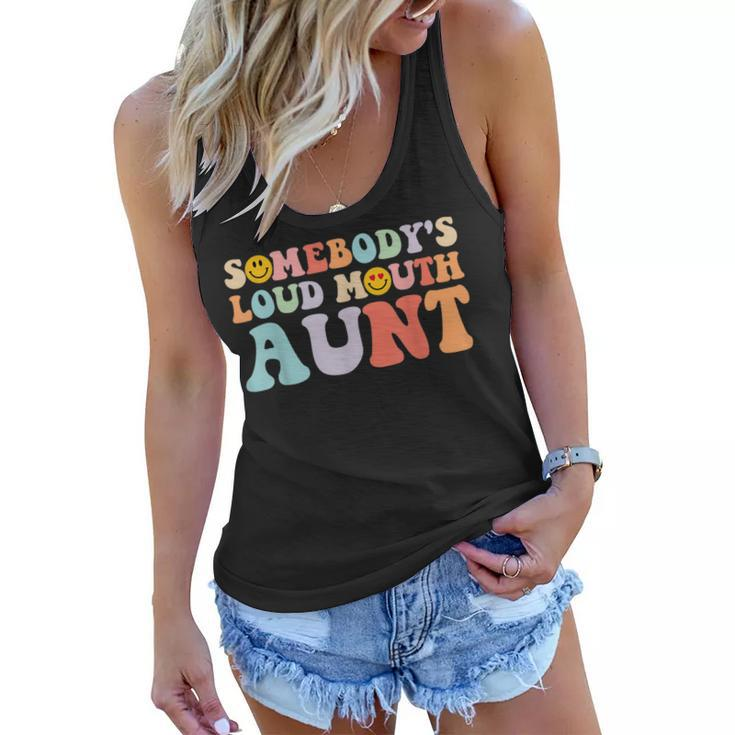 Somebodys Loud Mouth Aunt Mothers Day  Women Flowy Tank