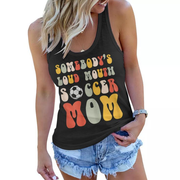 Somebodys Loud Mouth Soccer Mom Bball Mom Quotes  Women Flowy Tank