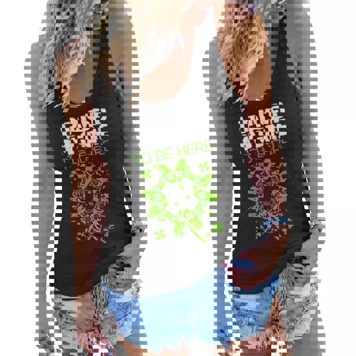 St Patricks Day I Paused My Game To Be Here Funny Sarcastic  Women Flowy Tank