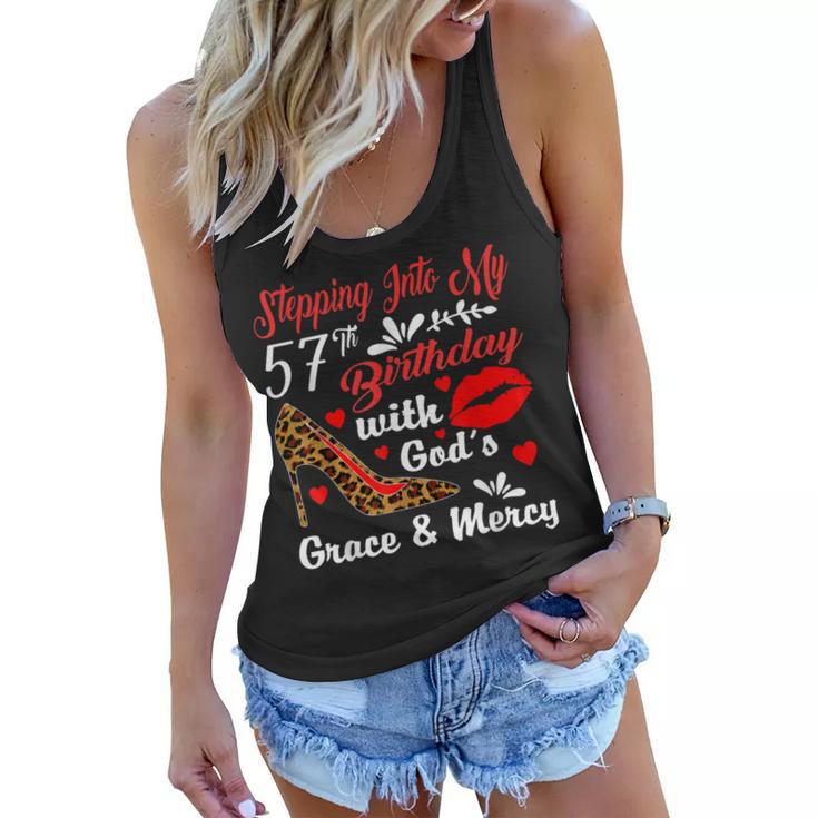 Stepping Into My 57Th Birthday With Gods Grace And Mercy  Women Flowy Tank