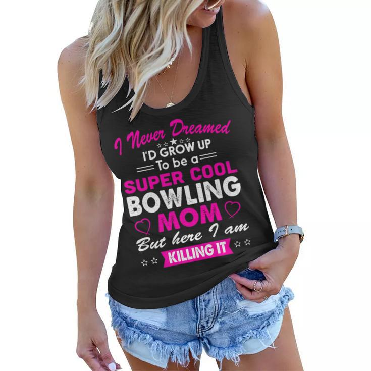Super Cool Bowling Mom Womens Sports Women Flowy Tank