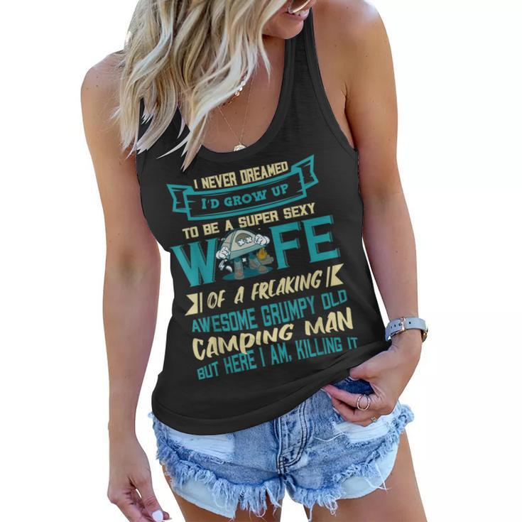 Super Sexy Wife Awesome Grumpy Old Camping Man Camper Camp  Women Flowy Tank