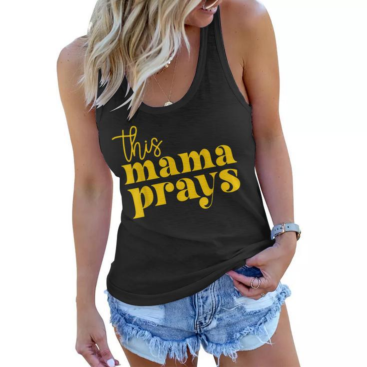 This Mama Prays Momma Christian Mom Mother Faith Love  Women Flowy Tank