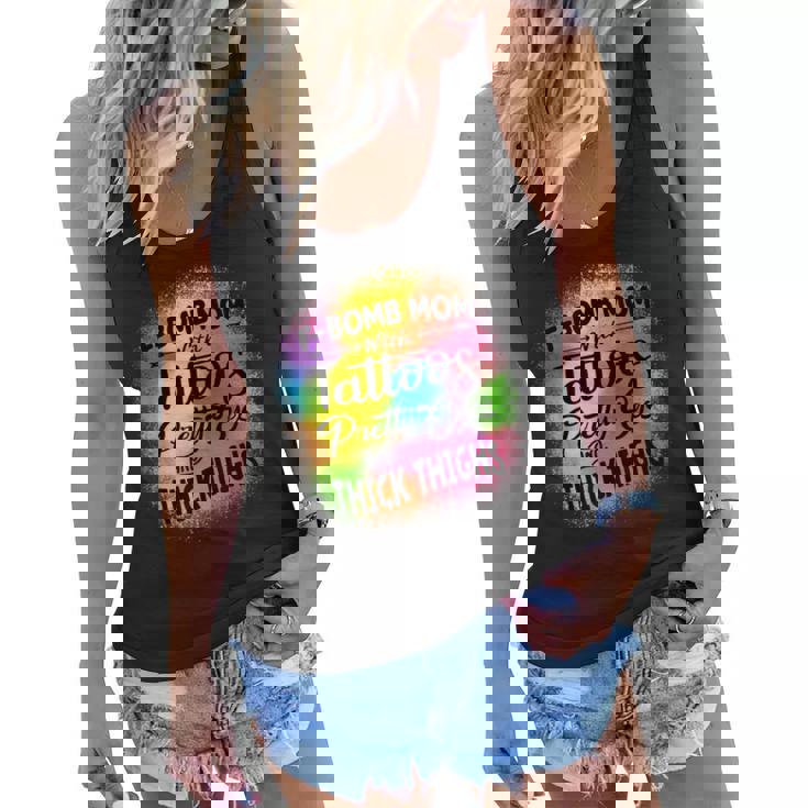 Tie Dye F Bomb Mom With Tattoos Pretty Eyes And Thick Thighs  Women Flowy Tank