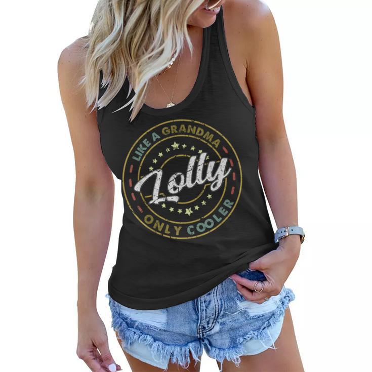 Vintage Lolly Like A Grandma Only Cooler Cute Mothers Day  Women Flowy Tank