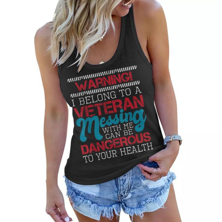 Warning I Belong To A Veteran - Patriotic Us Veteran Wife  Women Flowy Tank