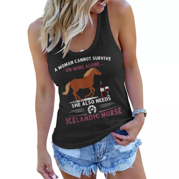 Woman Cannot Survive On Wine Alone Needs An Icelandic Horse  Women Flowy Tank