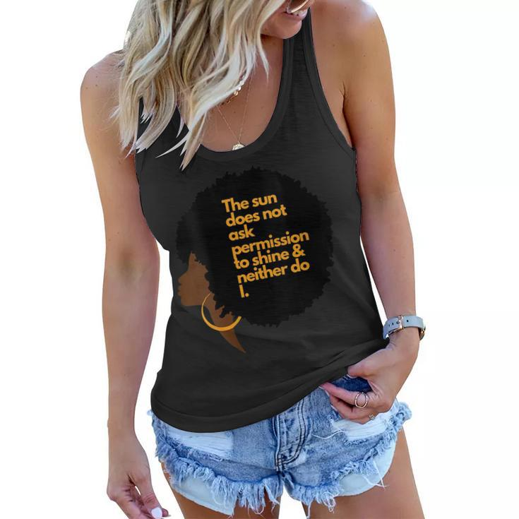 Womens Black Woman The Sun Does Not Ask Permission To Shine  Women Flowy Tank