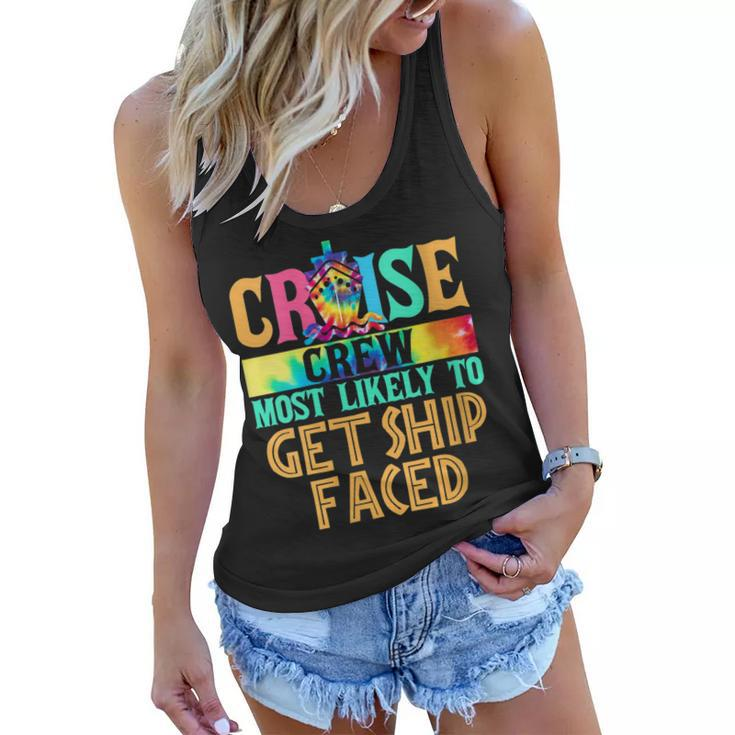 Womens Cruise Crew Most Likely To Get Ship Faced Cruiser Tie Dye  Women Flowy Tank