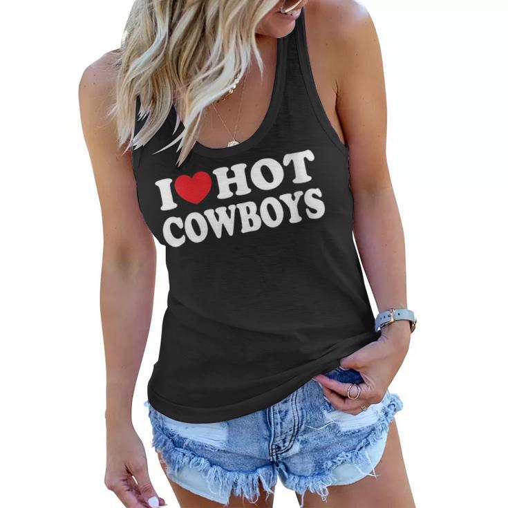 Womens I Love Hot Cowboys Country Western Rodeo I Heart Hot Cowboys  Women Flowy Tank