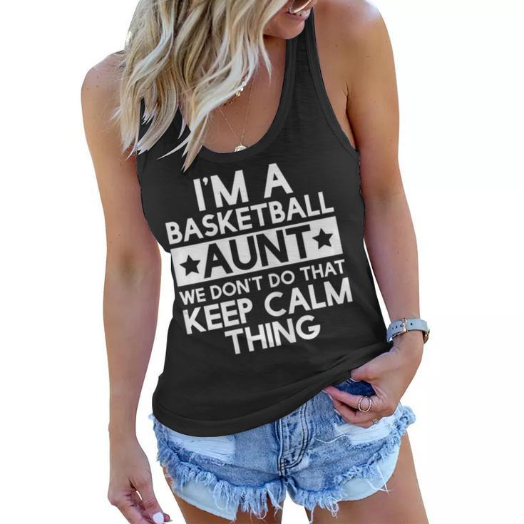 Womens Keep Calm Basketball Aunt Funny Aunts Auntie T  Gifts Women Flowy Tank