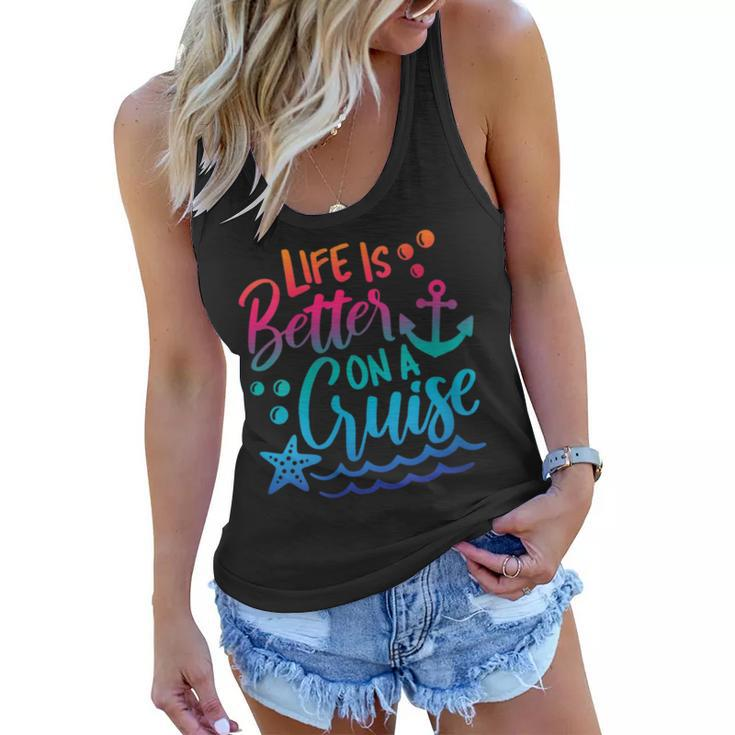 Womens Life Is Better On A Cruise Summer Cruise Ship Vacation Beach  Women Flowy Tank
