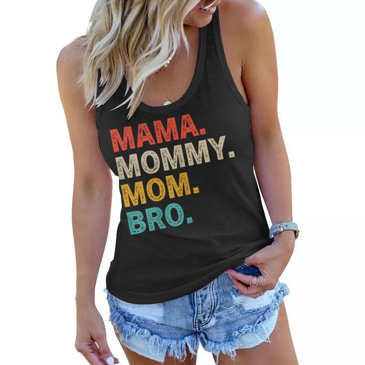 Womens Mama Mommy Mom Bro - Mothers Day  Women Flowy Tank