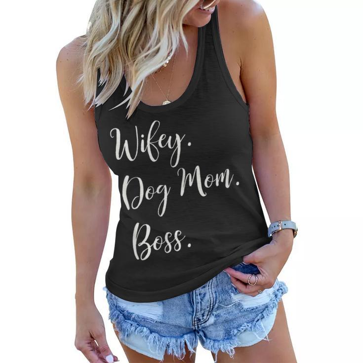 Womens Wifey Dog Mom Boss  Happy Mothers Day Gift Shirt Women Flowy Tank