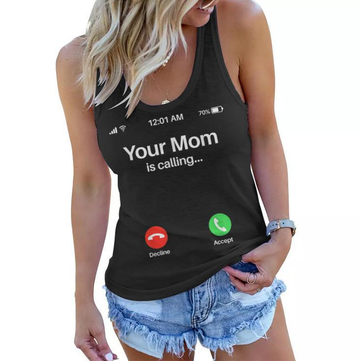 Your Mom Is Calling  Your Mom Is Calling  Women Flowy Tank