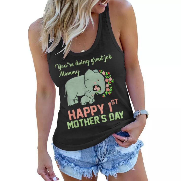 Youre Doing Great Job Mommy Happy 1St Mothers Day Gift Mom  Women Flowy Tank
