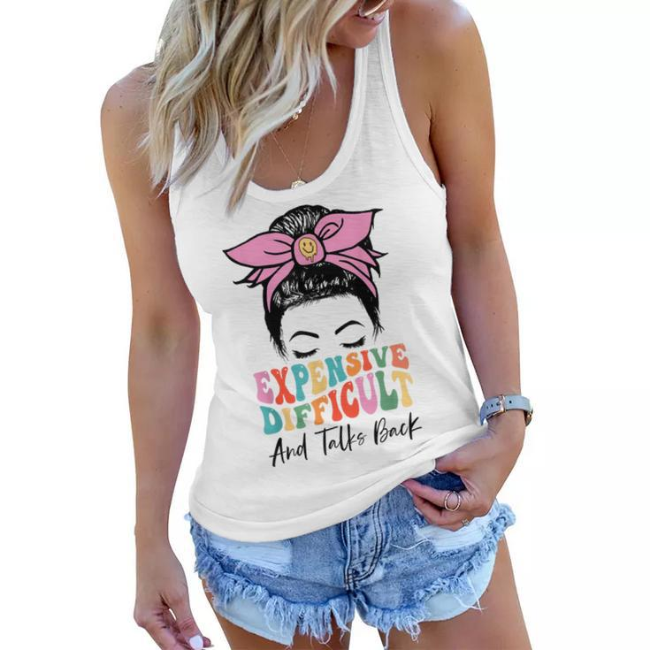 Expensive Difficult And Talks Back Mothers Day Messy Bun  Women Flowy Tank