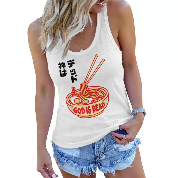 God Is Dead Japanese Ramen Noodles Gift  Women Flowy Tank