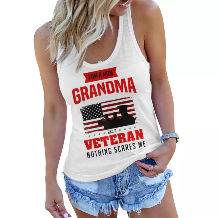 I Am A Mom Grandma And A Veteran Nothing Scares Me Army Gift  Gift For Womens Women Flowy Tank