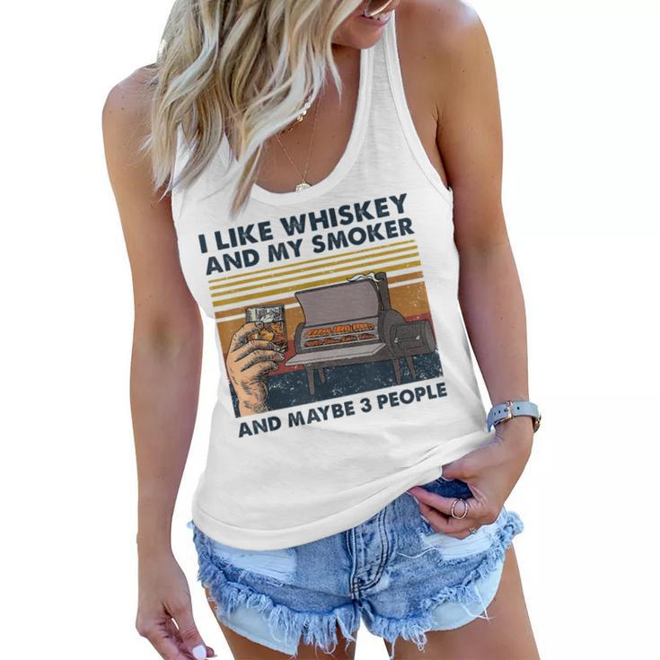 I Like Whiskey And My Smoker And Maybe 3 People Wine Vintage Women Flowy Tank