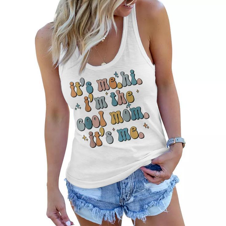 Its Me Hi Im The Cool Mom Its Me Mothers Day Gifts  Women Flowy Tank