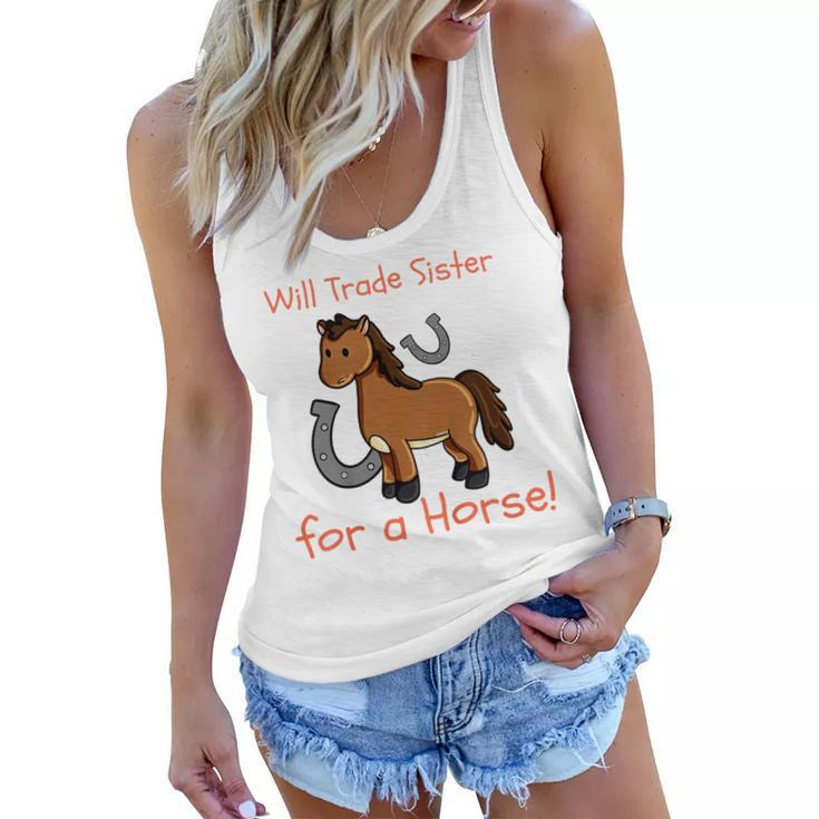 Kids Will Trade Sister For Horse Girls Funny Siblings Sibs Women Flowy Tank
