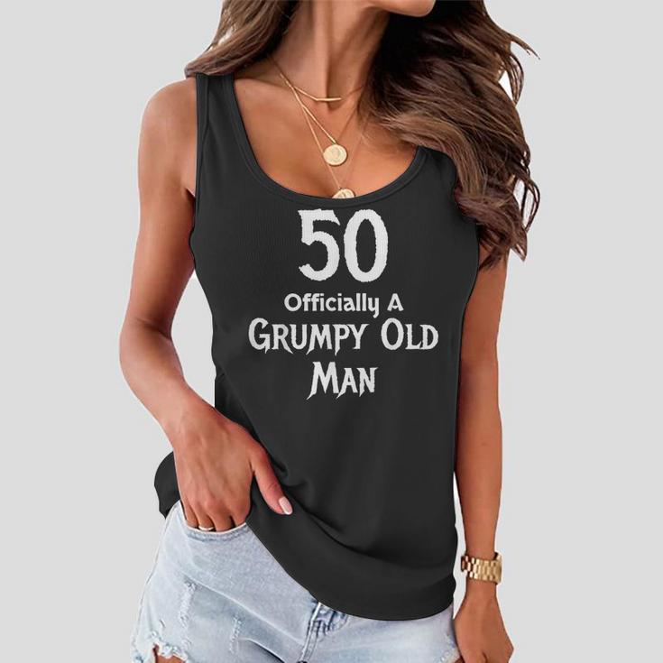 50Th Birthday Gift Officially A Grumpy Old Man Funny Women Flowy Tank