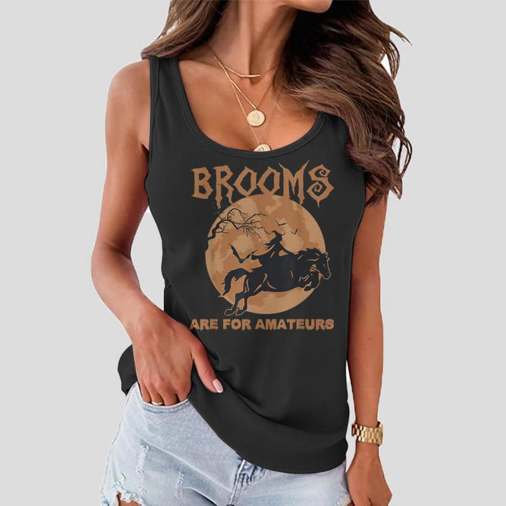 Brooms Are For Amateurs Horse Riding Halloween Women Flowy Tank