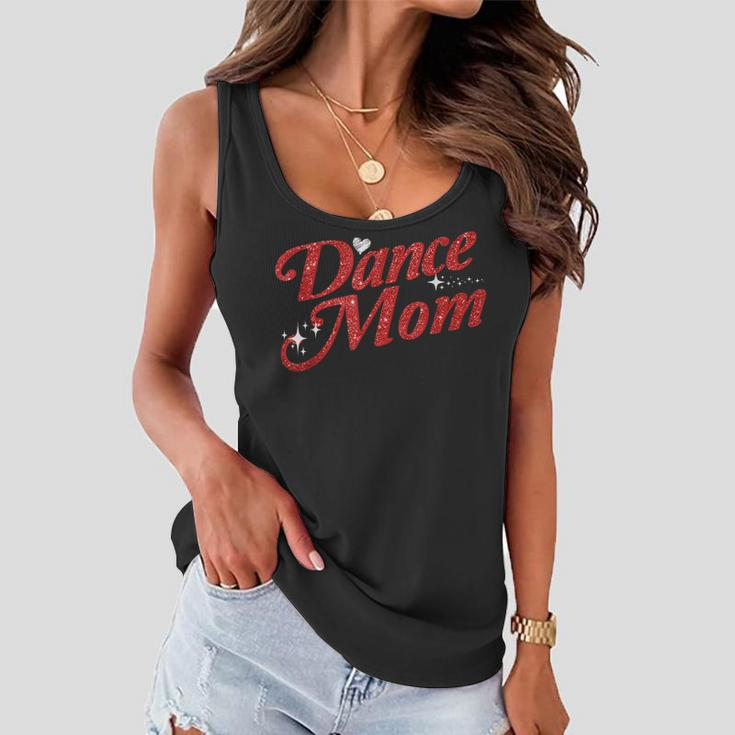 Dancing Mom Clothing - Dance Mom Women Flowy Tank