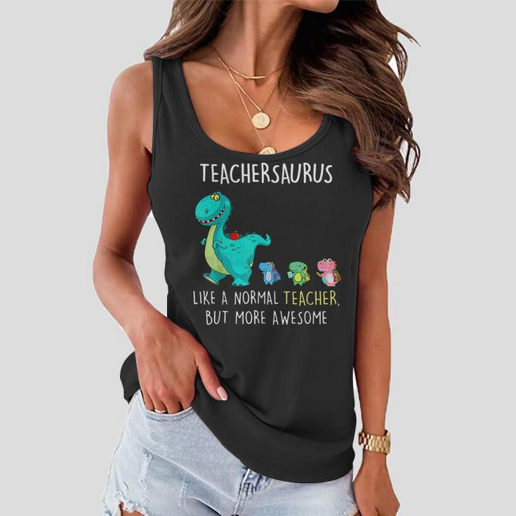 Dinosaurs Teachersaurus Like A Normal Teacher Women Flowy Tank