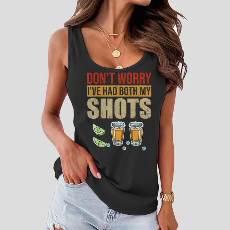 Dont Worry Ive Had Both My Shots Funny Two Shots Tequila Women Flowy Tank